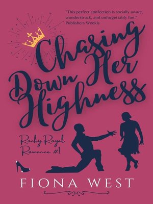 Chasing Down Her Highness - ebook